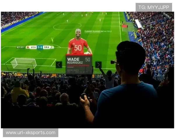 转播技术持续升级，观众观赛体验不断优化